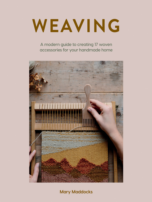 Title details for Weaving by Mary Maddocks - Available